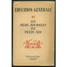 Education générale. II. Les demi-journées de plein air.