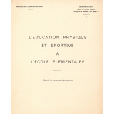 L'Education physique et sportive à l'école élémentaire : Recueil de documents pédagogiques