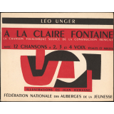 Auberges de jeunesse. A la claire fontaine. La chanson folklorique source de la construction musicale avec 12 chansons à 2, 3 et 4 voix égales et mixtes.