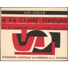 Auberges de jeunesse. A la claire fontaine. La chanson folklorique source de la construction musicale avec 12 chansons à 2, 3 et 4 voix égales et mixtes.