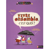 Vivre ensemble, c'est quoi ?