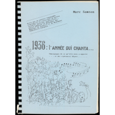 1936 : l'année qui chanta... Témoignages de ce qu'elle nous a apporté... et des espérances déçues.