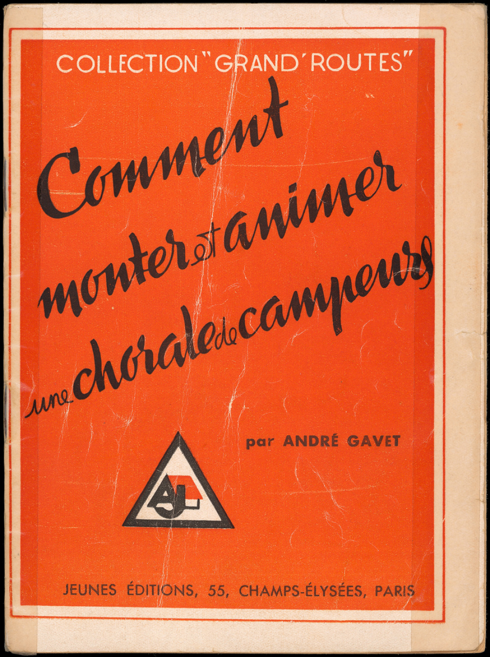 Auberges de jeunesse. Comment monter et animer une chorale de campeurs.