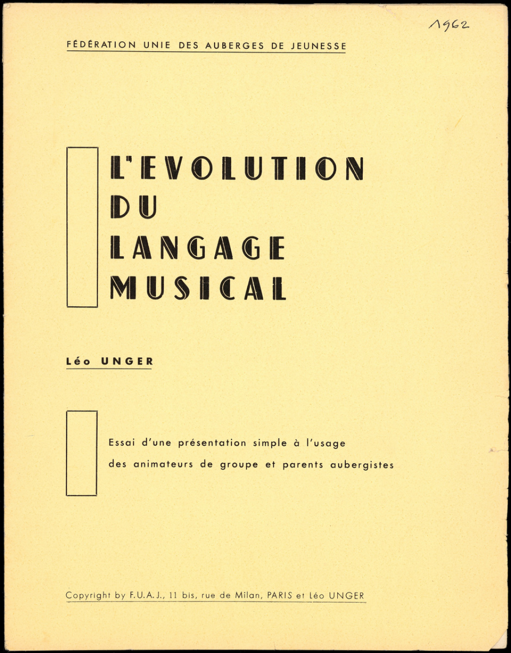 Auberges de jeunesse. L'évolution du langage musical. Essai d'une présentation simple à l'usage des animateurs de groupe et parents aubergistes.