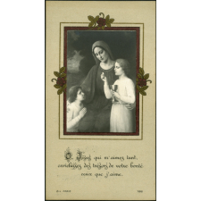 Image religieuse. O Jésus qui m'aimez tant, enrichissez des trésors de votre bonté ceux que j'aime.