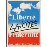 Liberté Laïcité Fraternité. L'Ecole laïque, un service public.