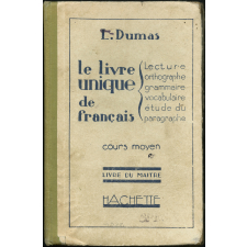 Le Livre unique de français : cours moyen : livre du maître : lecture : orthographe : grammaire: vocabulaire :étude du paragraphe
