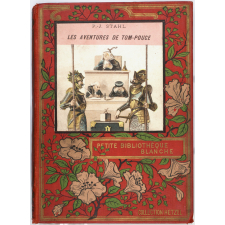 Aventures de Tom Pouce suivies de Histoire d'une poupée et d'un soldat de plomb et de Voyage dans l'île des plaisirs.