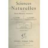 Sciences naturelles à l'usage des écoles normales primaires. 1re année, botanique et géologie (phénomènes actuels).