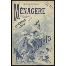 Grands magasins A la Ménagère. Etrennes utiles, jouets. 1896.