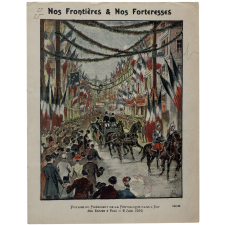 Voyage du Président de la République dans l'Est. Son entrée à Toul. 5 juin 1892 - Nos Frontières et Nos Forteresses