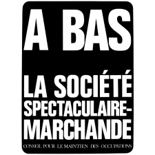 A bas la société spectaculaire-marchande.