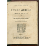 Histoire naturelle. Zoologie amusante ou description, moeurs, chasses et pêches des principaux animaux du Globe