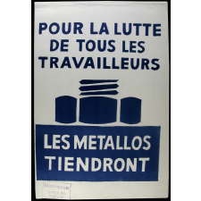 Pour la lutte de tous les travailleurs, les métallos tiendront.