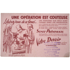 Buvard publicitaire. Une opération est coûteuse… Soyez prévoyants.