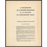 La prolongation de la scolarité obligatoire et la réforme de l'enseignement public. Ordonnances et décrets du 6 janvier 1959.
