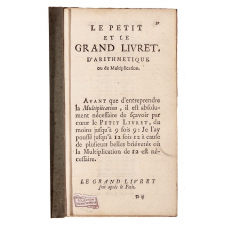 Le Petit et le grand livret d'arithmétique ou de multiplication.