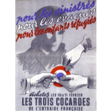 Pour les sinistrés, pour les évacués, pour les enfants réfugiés. Achetez les 10 et 11 février les trois cocardes de l'entraide française.