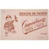 Buvard publicitaire. Docks du Nord. Cinquantenaire. 1908-1958.