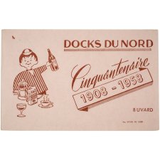 Buvard publicitaire. Docks du Nord. Cinquantenaire. 1908-1958.