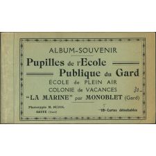 Album-Souvenir - Pupilles de l'Ecole Publique du Gard - Ecole de Plein Air - Colonie de Vacances - La Marine par Monoblet (Gard).