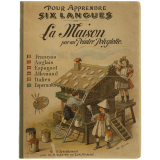 La maison par un peintre polyglotte. Pour apprendre six langues. Français, anglais, espagnol, allemand, italien, esperanto.