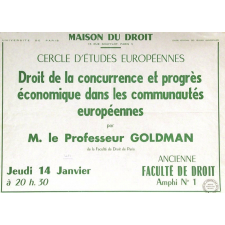 Maison du Droit - Université de Paris, Centre Régional des Oeuvres Universitaires. Cercle d'Etudes Européennes, Droit de la concurrence et progrès économique dans les communautés européennes par M. le professeur Goldman.