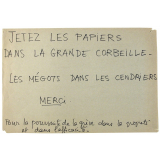 Jetez les papiers dans la grande corbeille - les mégots dans les cendriers.