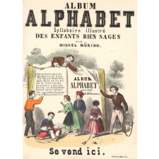 Album Alphabet. Syllabaire illustré des enfants bien sages par Michel Möring.. 