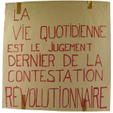 La Vie quotidienne est le jugement dernier de la contestation révolutionnaire.