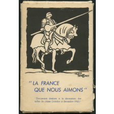 La France que nous aimons. Documents destinés à la décoration des salles de classe (octobre à décembre 1942).
