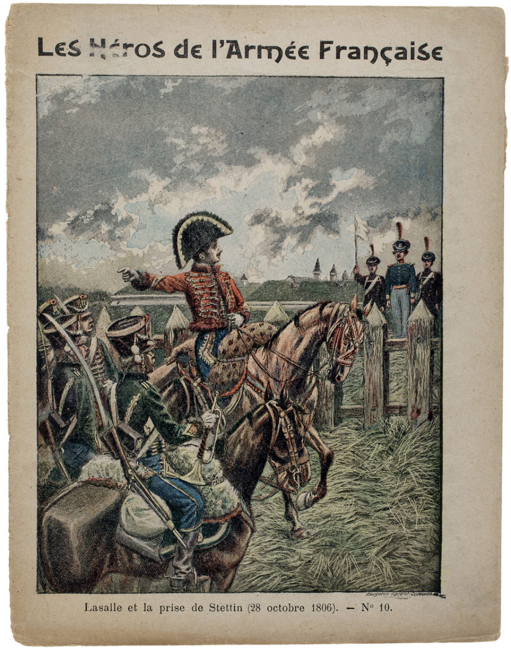 Lasalle et la prise de Stettin (28 octobre 1806) - Les héros de l'Armée Française. N°10. 