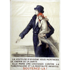 La Visiteuse d'hygiène vous montrera le chemin de la santé. Elle mène une croisade contre la tuberculose et la mortalité infantile. Soutenez-là!
