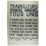 Travailleurs français immigrés tous unis.
