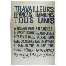 Travailleurs français immigrés tous unis.
