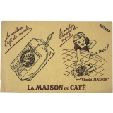 Buvard publicitaire. La Maison du Café. 