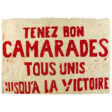 Tenez bon camarades - Tous unis jusqu'à la victoire.