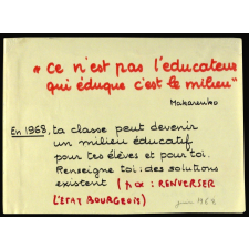 Ce n'est pas l'éducateur qui éduque, c'est le milieu.