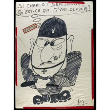 Si Charlot démissionne qu'est-ce que j'vas dev'nir?