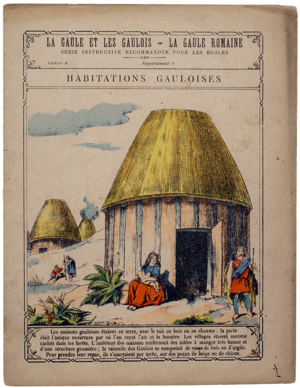 Habitations gauloises et Costume des Gaulois - La Gaule et les Gaulois-La Gaule romaine.