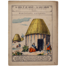 Habitations gauloises et Costume des Gaulois - La Gaule et les Gaulois-La Gaule romaine.