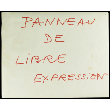 Panneau de libre expression.