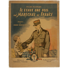 Il était une fois un Maréchal de France…