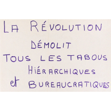 La Révolution démolit tous les tabous hiérarchiques et bureaucratiques.