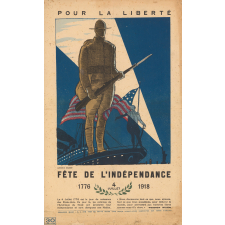 Fête de l'Indépendance. 1776 - 4 juillet - 1918. Pour la Liberté.