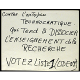 Contre l'entreprise technocratique qui tend à dissocier l'enseignement de la recherche.