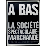 A bas la société spectaculaire-marchande.