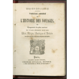 Tableau abrégé de l'histoire des voyages, ou fragments les plus curieux des voyages récemment faits dans l'Asie, l'Afrique, l'Amérique et l'Océanie
