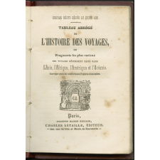 Tableau abrégé de l'histoire des voyages, ou fragments les plus curieux des voyages récemment faits dans l'Asie, l'Afrique, l'Amérique et l'Océanie