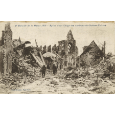 2e Bataille de la Marne 1918 - Eglise d'un village des environs de Château-Thierry.